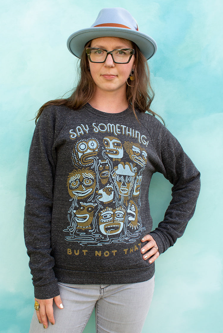 Say Something - Onyx Unisex Fleece Pullover