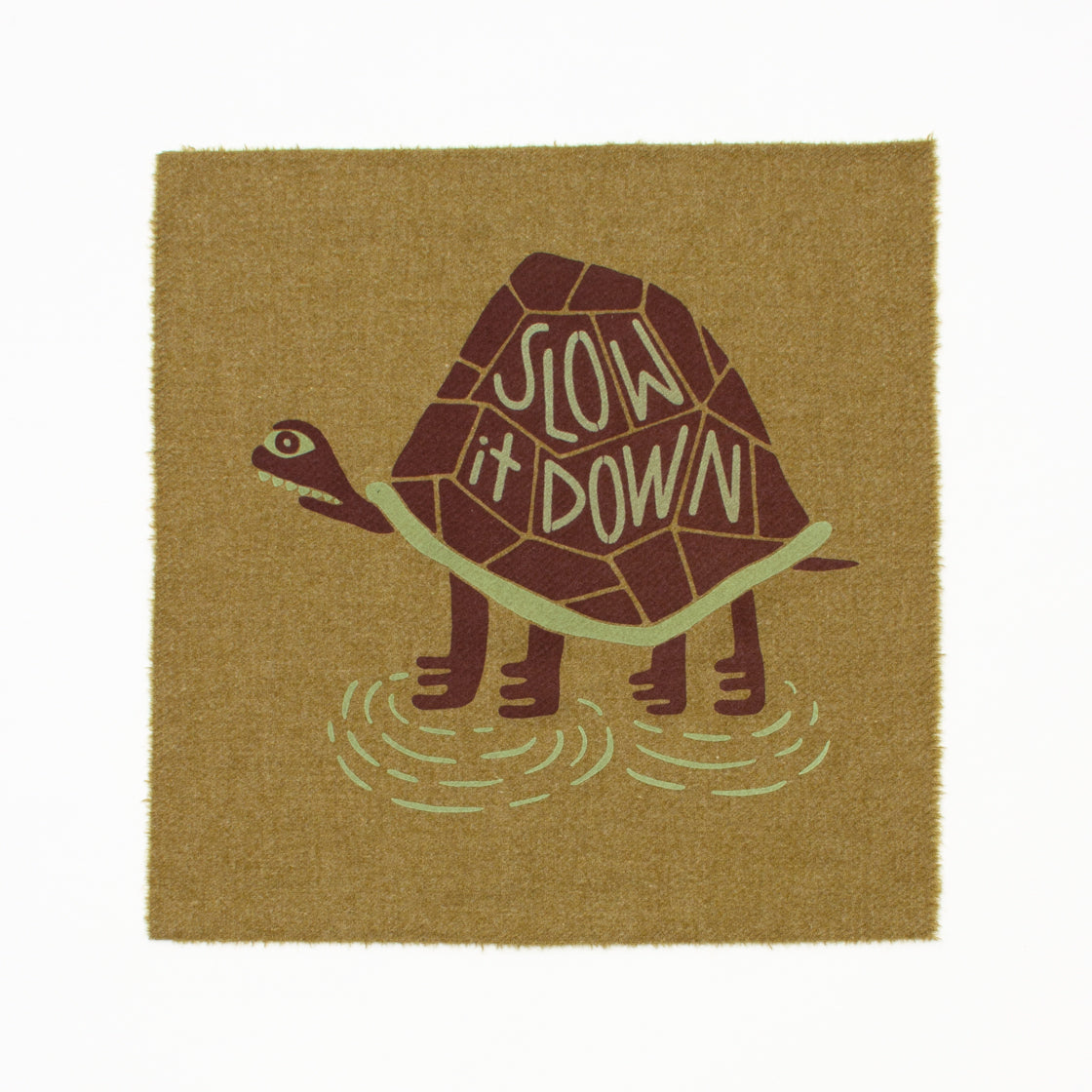 Slow It Down - Silk-Screened Art Print on Fabric